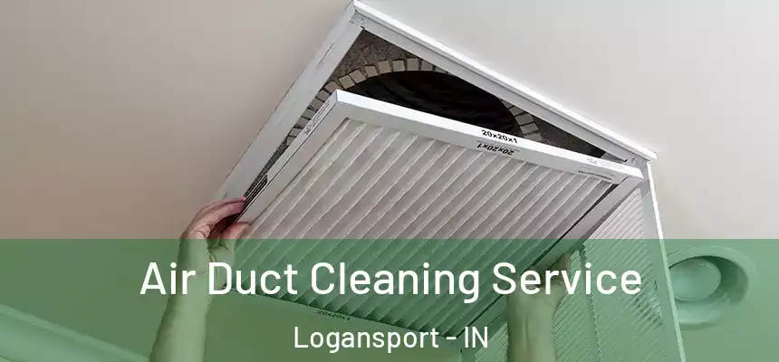  Air Duct Cleaning Service Logansport - IN